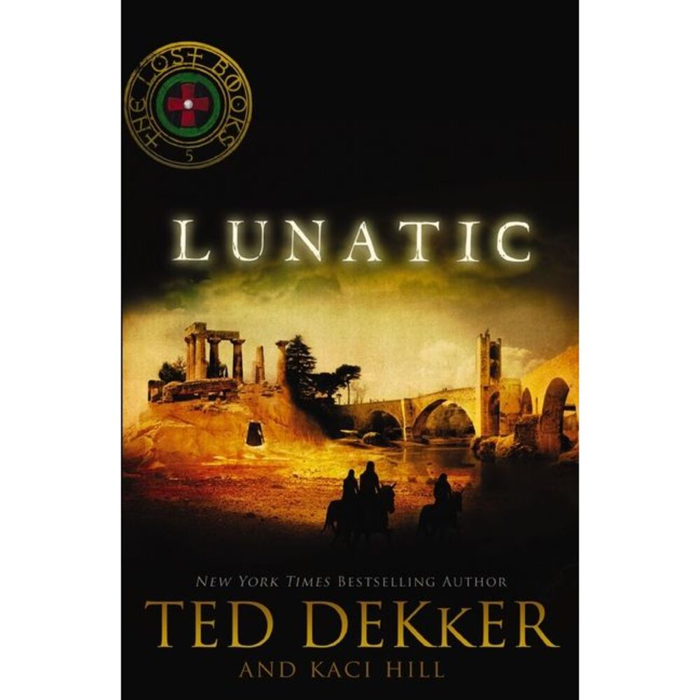 Lunatic -- Ted Dekker